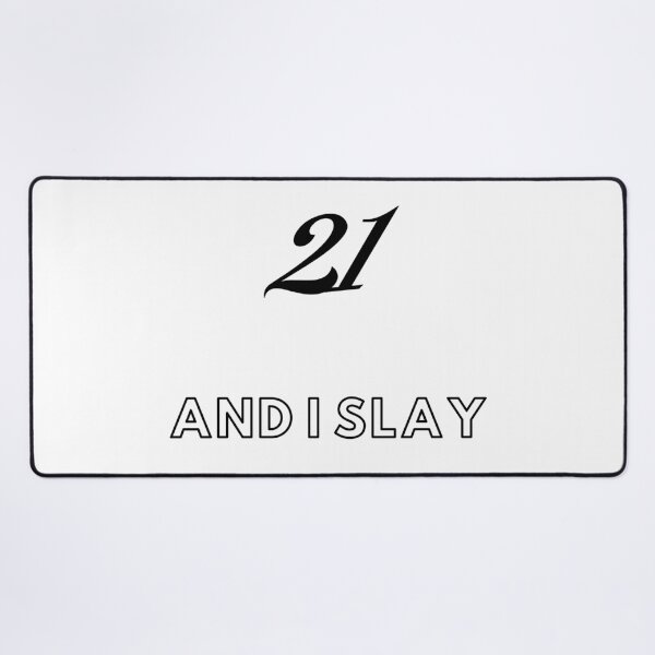 Item preview, 21 and i slay designed and sold by Seoul26.