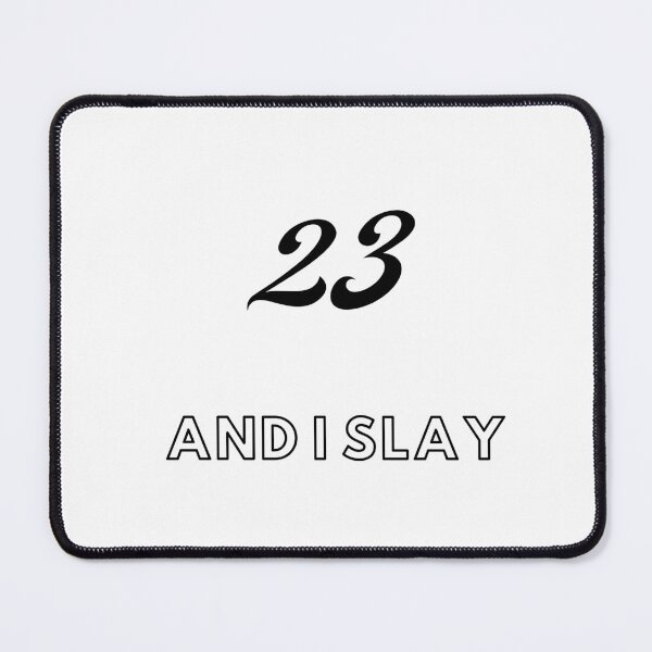 Item preview, 23 and I slay designed and sold by Seoul26.