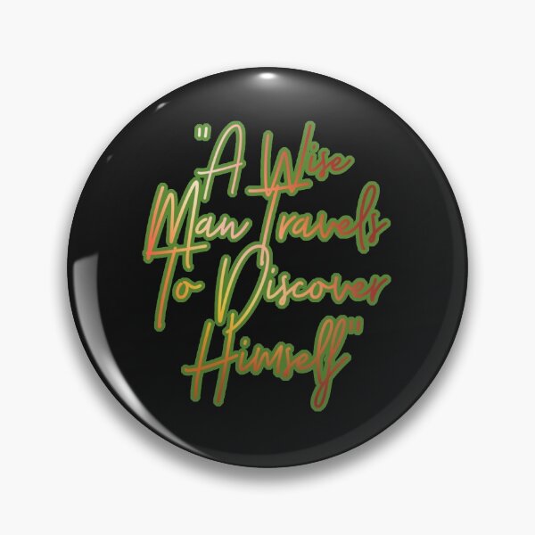 Item preview, A WISE MAN TRAVELS TO DISCOVER HIMSELF. designed and sold by barasha1111.