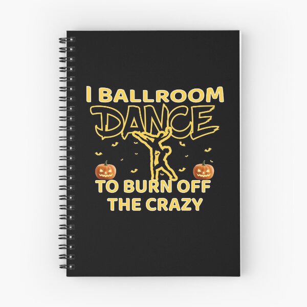 Item preview, I Ballroom Dance To Burn Off The Crazy Halloween designed and sold by Beautiful Designs.