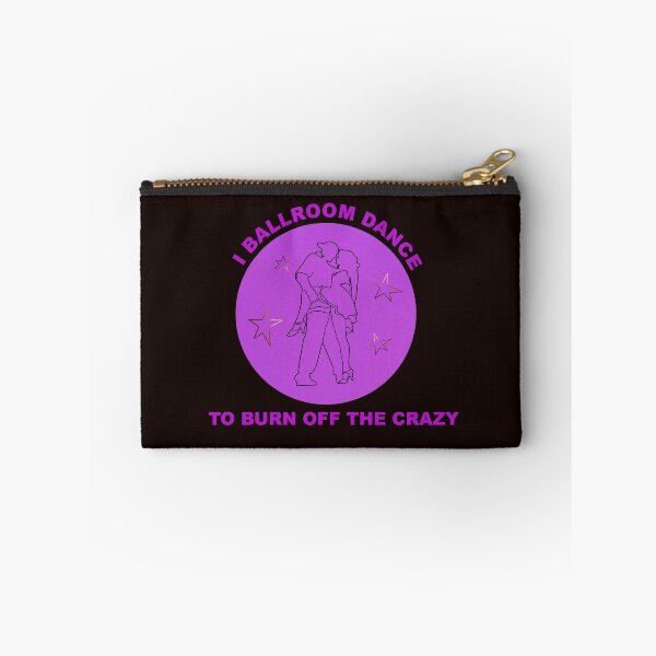 Item preview, I ballroom dance to burn off the crazy designed and sold by Irenie643.