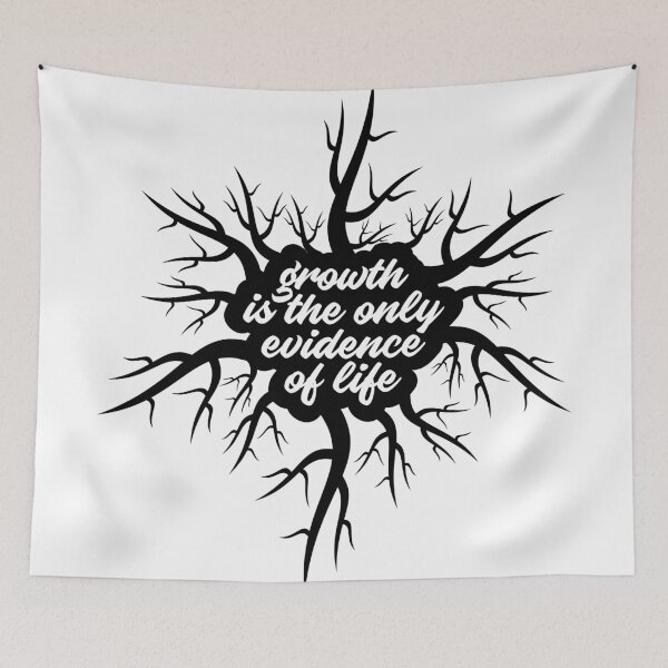 Item preview, GROWTH IS THE ONLY EVIDENCE OF LIFE (WHITE) designed and sold by AnaelDraw.
