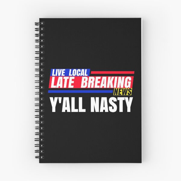 Item preview, Late Breaking News, Y'ALL NASTY designed and sold by CharJens.