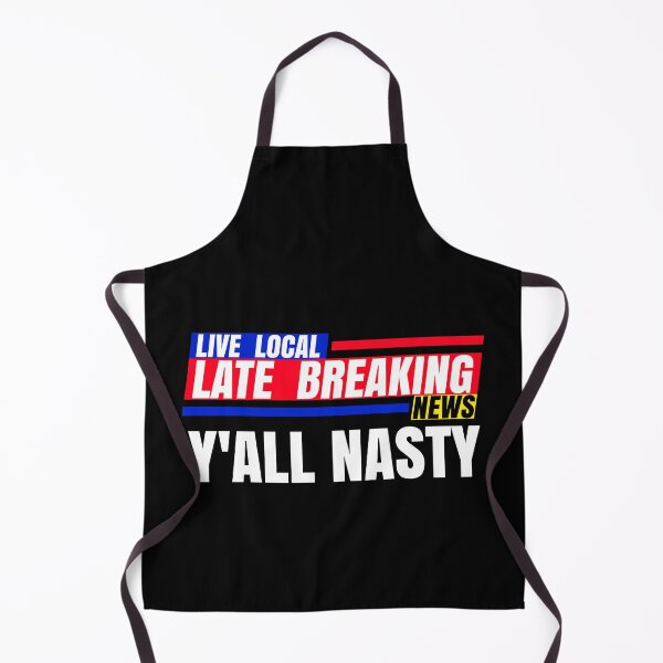 Item preview, Late Breaking News, Y'ALL NASTY designed and sold by CharJens.