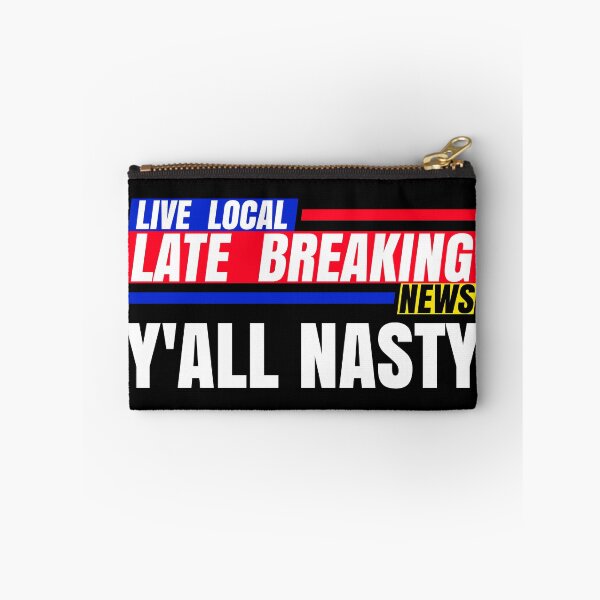 Item preview, Late Breaking News, Y'ALL NASTY designed and sold by CharJens.