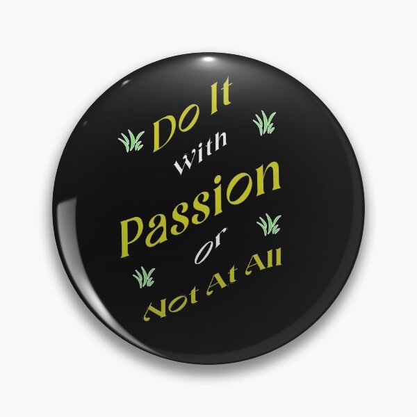 Item preview, Do It With Passion Or Not At All designed and sold by Hanaahashem.