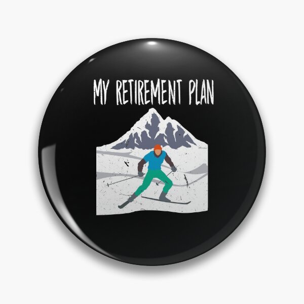 Item preview, My Retirement Plan Go Skiing Ski lover designed and sold by Tom2468.