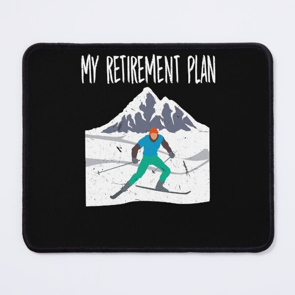 Item preview, My Retirement Plan Go Skiing Ski lover designed and sold by Tom2468.