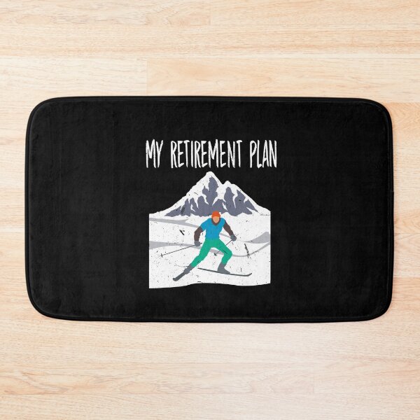Item preview, My Retirement Plan Go Skiing Ski lover designed and sold by Tom2468.