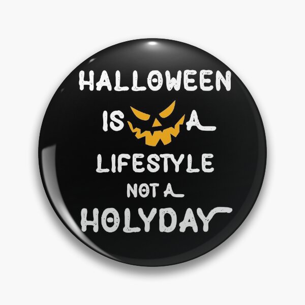 Item preview, Halloween is a lifestyle not a holiday designed and sold by Achily.
