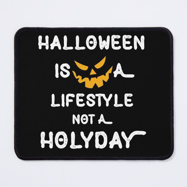 Item preview, Halloween is a lifestyle not a holiday designed and sold by Achily.