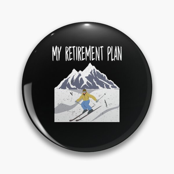 Item preview, My Retirement Plan Go Skiing Ski lover designed and sold by Tom2468.