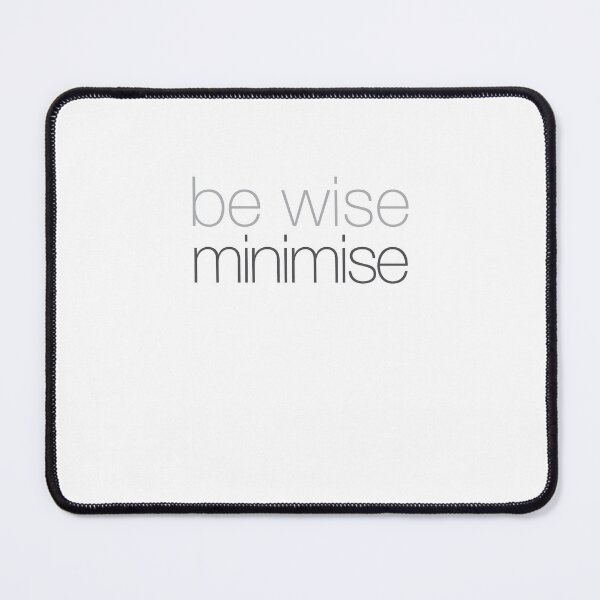 Item preview, Be Wise, Minimise designed and sold by Maija.