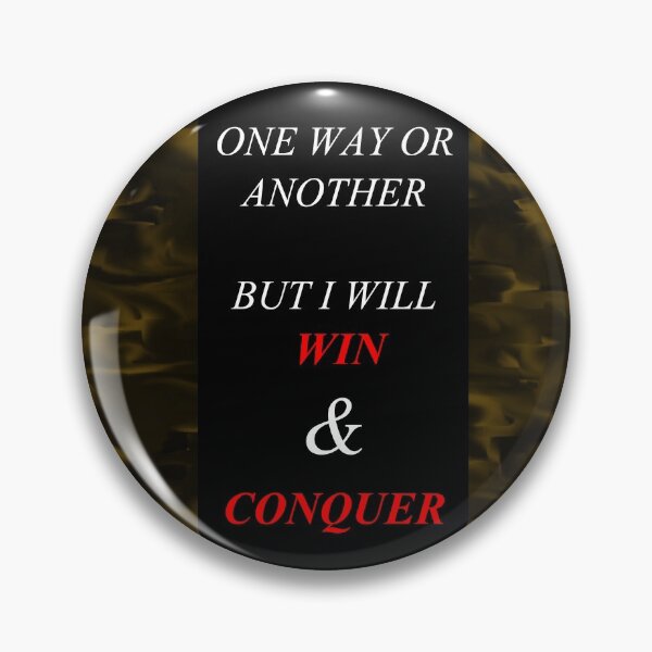 Item preview, One Way Or Another But I Will Win D35 designed and sold by SelfUpgrade.