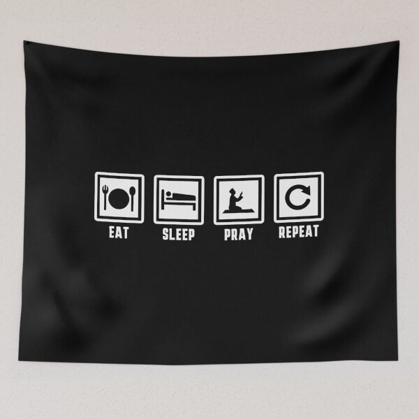 Item preview, eat sleep pray repeat meme funny - islamic quotes designed and sold by EfenDesign.