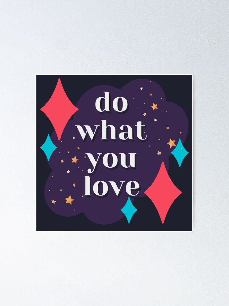 "Motivational Quotes For Success In Life Do What You Love" Poster for