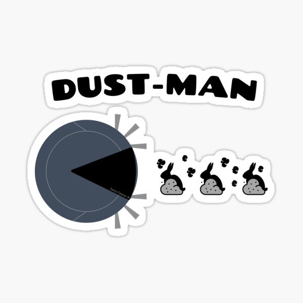 Item preview, Dust Man Robot Vacuum Eating Dust Bunny Housekeeping Fun designed and sold by SavvyCleaner.