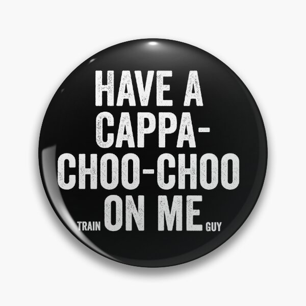 Item preview, Train Guy - Have a Cappa-choo-choo on me designed and sold by Craftaholic.