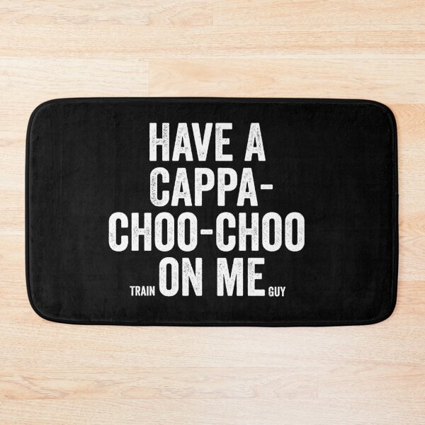 Item preview, Train Guy - Have a Cappa-choo-choo on me designed and sold by Craftaholic.