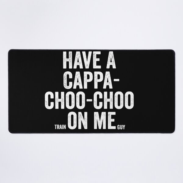Item preview, Train Guy - Have a Cappa-choo-choo on me designed and sold by Craftaholic.
