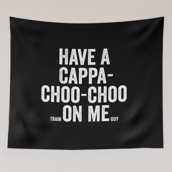Item preview, Train Guy - Have a Cappa-choo-choo on me designed and sold by Craftaholic.
