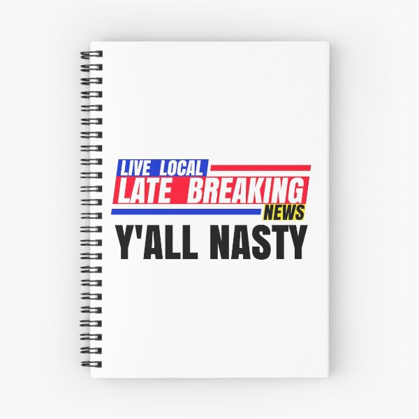 Item preview, Late Breaking News, Y'ALL NASTY designed and sold by CharJens.
