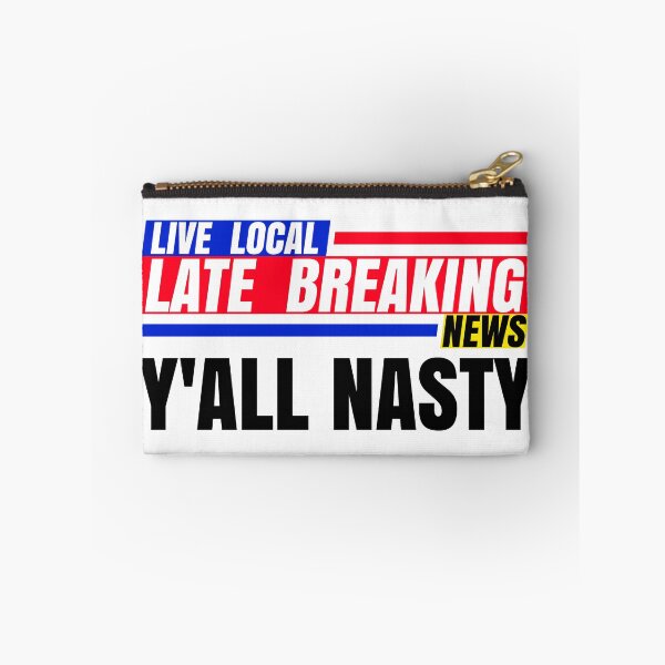 Item preview, Late Breaking News, Y'ALL NASTY designed and sold by CharJens.