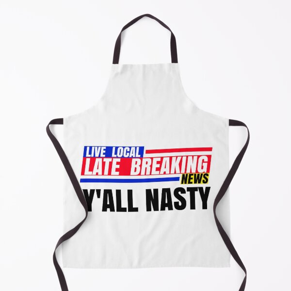 Item preview, Late Breaking News, Y'ALL NASTY designed and sold by CharJens.