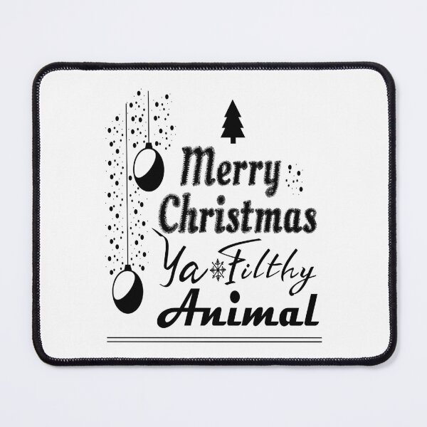 Item preview, Merry Christmas Ya Filthy Animal designed and sold by Beautiful Designs.
