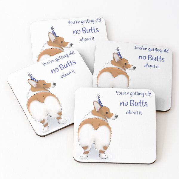 Item preview, Funny Corgi Butt | Happy Birthday! You're Getting Old No Butts About It designed and sold by ElysianCreation.