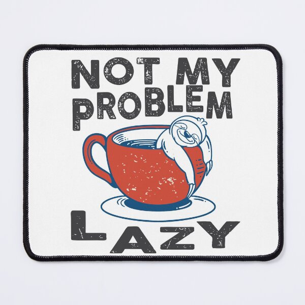 Item preview, Not My Problem Lazy Going back to Sleep Vintage Retro designed and sold by HStudioPrints.