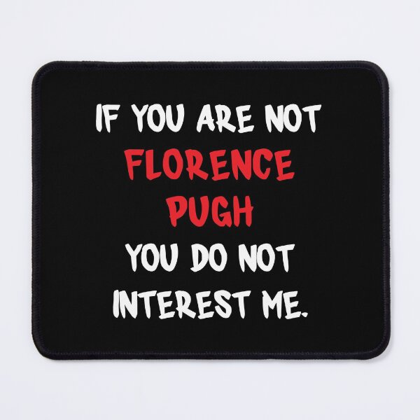 Item preview, If you are not - Florence Pugh designed and sold by 2Girls1Shirt.