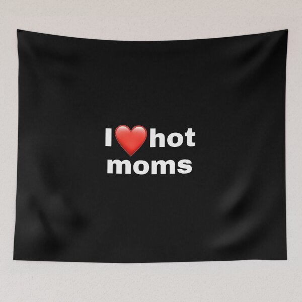Item preview, I love hot moms designed and sold by igne5.