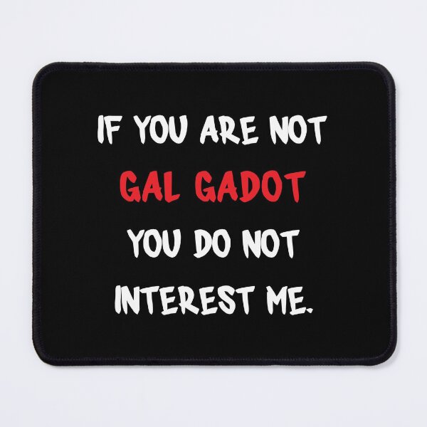 Item preview, If you are not - Gal Gadot designed and sold by 2Girls1Shirt.