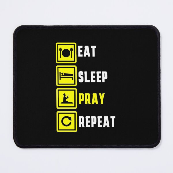 Item preview, eat sleep pray repeat meme funny - islamic quotes 2 designed and sold by EfenDesign.