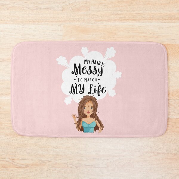 Item preview, My Hair Is Messy to Match My Life designed and sold by ShowMePride.