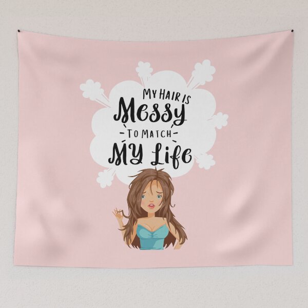 Item preview, My Hair Is Messy to Match My Life designed and sold by ShowMePride.
