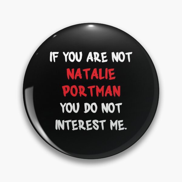 Item preview, If you are not - Natalie Portman designed and sold by 2Girls1Shirt.