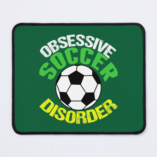 Item preview, Funny Obsessive Soccer Disorder designed and sold by Epic Love Designs.