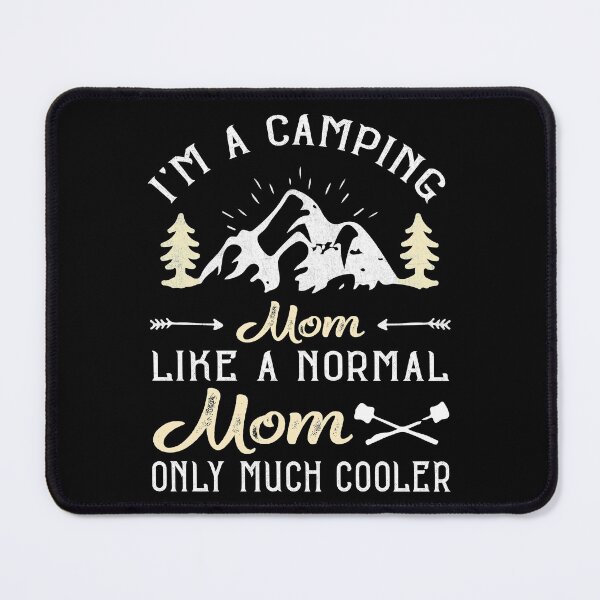 Item preview, I'm a camping mom Funny Camping Mothers Lovers gift For Camping moms designed and sold by Theobsessed01.