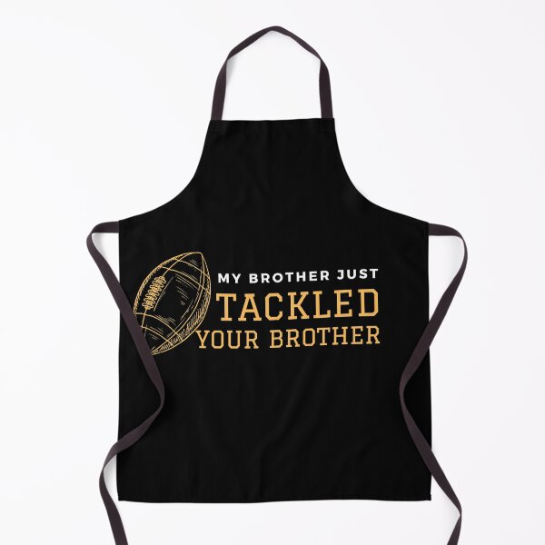 Item preview, My brother just tackled your brother football designed and sold by Sasikharn.