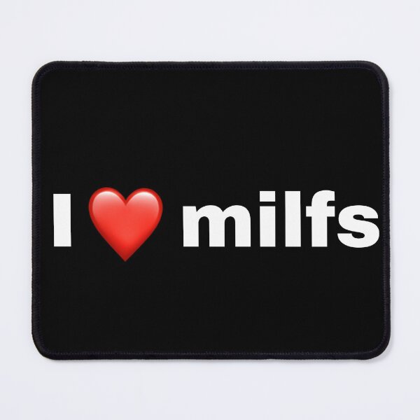 Item preview, I love milfs designed and sold by igne5.