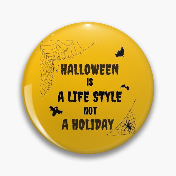 Item preview, Halloween Is A Lifestyle Not A Holiday designed and sold by Seekdesigns6.