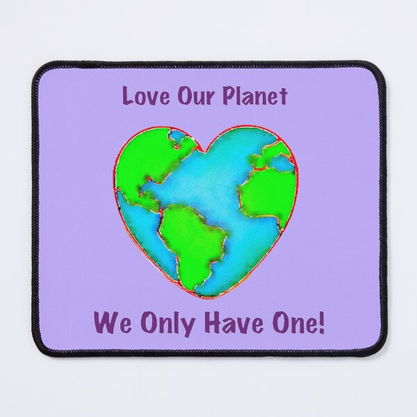 Item preview, Love our Planet, we only have one!  designed and sold by sillybanana.