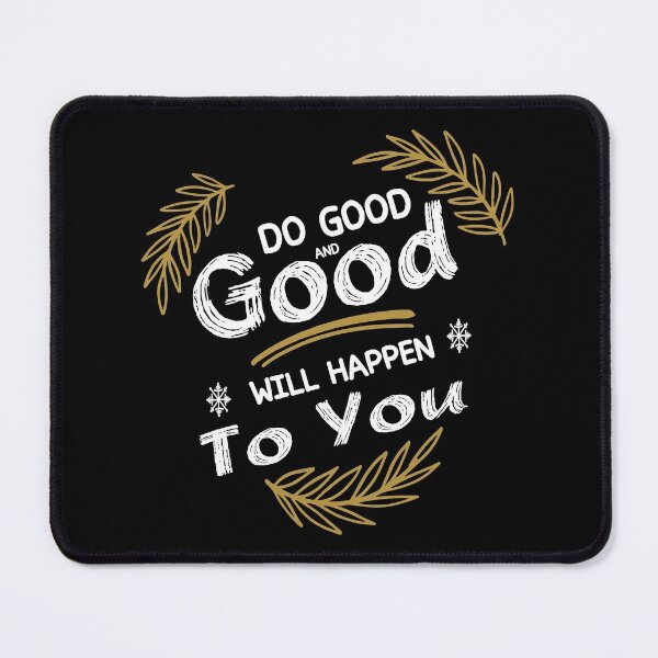 Item preview, DO GOOD and Good Will Happen To You designed and sold by Beautiful Designs.