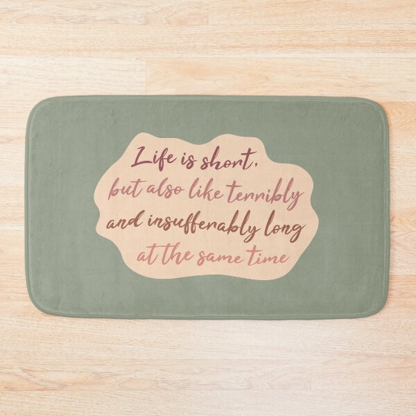 Item preview, Life Is Short but Also Like Terribly and Insufferably Long at the Same Time designed and sold by kindxinn.