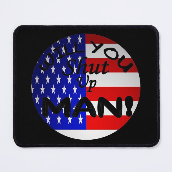 Item preview, Will You Shut Up MAN! Joe Biden designed and sold by Beautiful Designs.