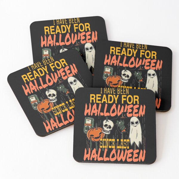 Item preview, I Have Been Ready For Halloween Since Last Halloween designed and sold by ihebwkqh17.