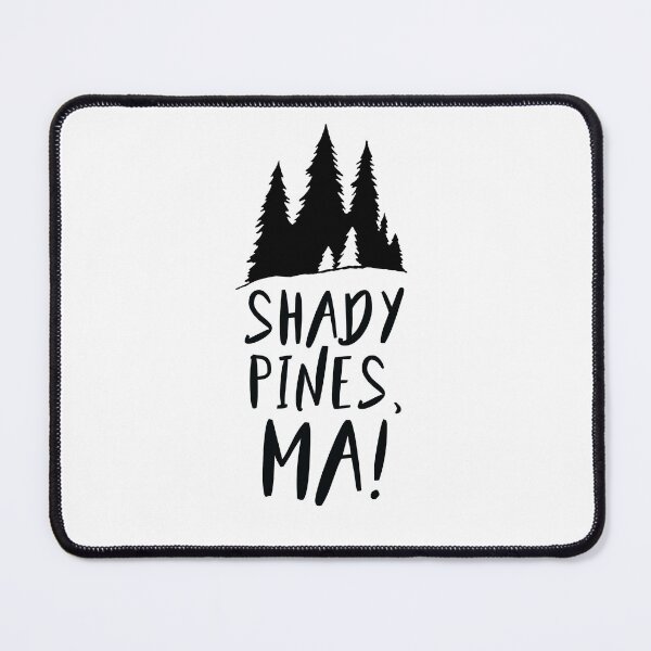 Item preview, Shady Pines, Ma! designed and sold by sophiapetrillo.