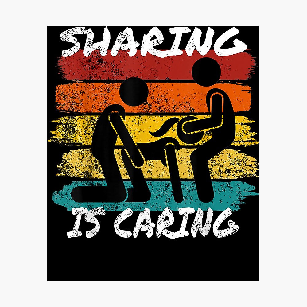 Sharing is Caring Threesome Sex Polyamory Gifts Swingers/ image